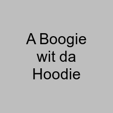 A Boogie wit da Hoodie