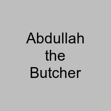 Abdullah the Butcher