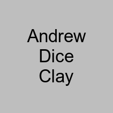 Andrew Dice Clay