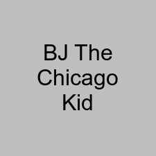 BJ The Chicago Kid