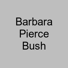 Barbara Pierce Bush