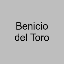 Benicio del Toro