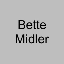 Bette Midler