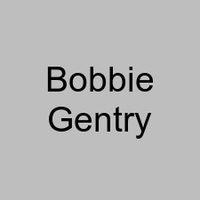 Bobbie Gentry