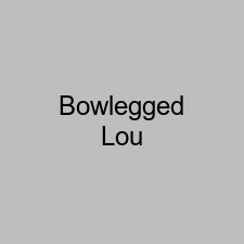 Bowlegged Lou