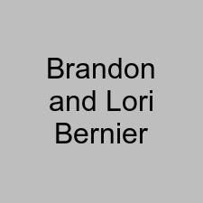 Brandon and Lori Bernier