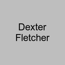 Dexter Fletcher
