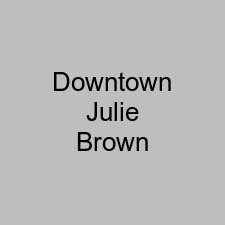 Downtown Julie Brown
