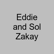 Eddie and Sol Zakay