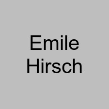 Emile Hirsch
