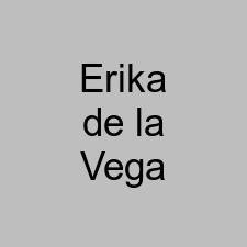 Erika de la Vega