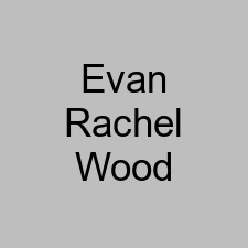 Evan Rachel Wood