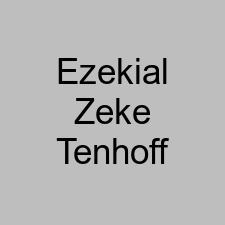 Ezekial Zeke Tenhoff