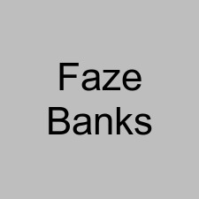 Faze Banks