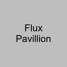 Flux Pavillion