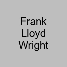 Frank Lloyd Wright