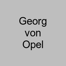 Georg von Opel