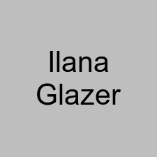 Ilana Glazer