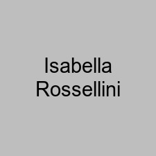 Isabella Rossellini