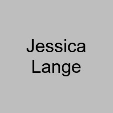 Jessica Lange
