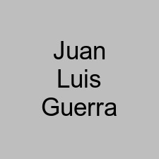 Juan Luis Guerra