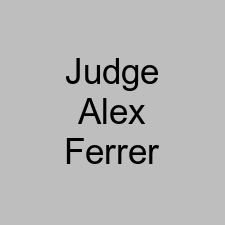 Judge Alex Ferrer