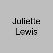 Juliette Lewis