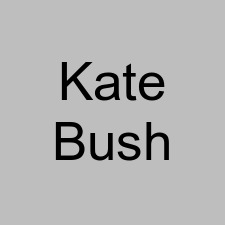 Kate Bush