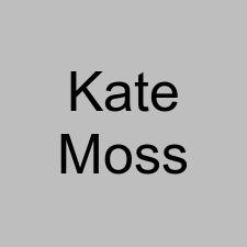Kate Moss