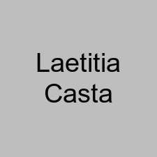 Laetitia Casta