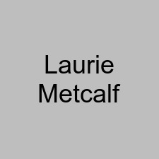 Laurie Metcalf