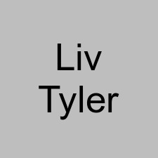 Liv Tyler