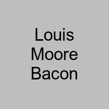 Louis Moore Bacon