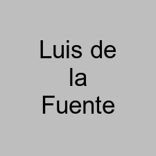 Luis de la Fuente