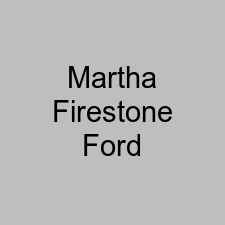 Martha Firestone Ford