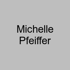 Michelle Pfeiffer
