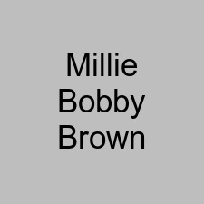 Millie Bobby Brown