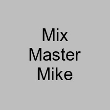 Mix Master Mike