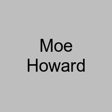 Moe Howard
