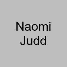 Naomi Judd