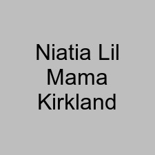 Niatia Lil Mama Kirkland