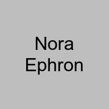 Nora Ephron