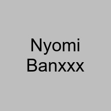 Nyomi Banxxx