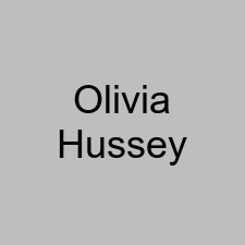 Olivia Hussey
