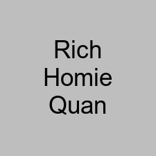 Rich Homie Quan