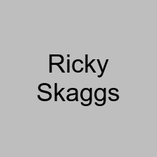 Ricky Skaggs