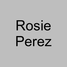 Rosie Perez