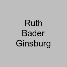 Ruth Bader Ginsburg