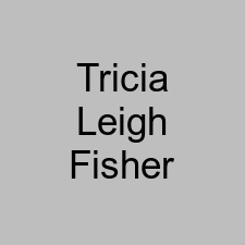 Tricia Leigh Fisher