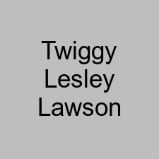 Twiggy Lesley Lawson